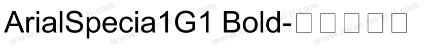 ArialSpecia1G1 Bold字体转换